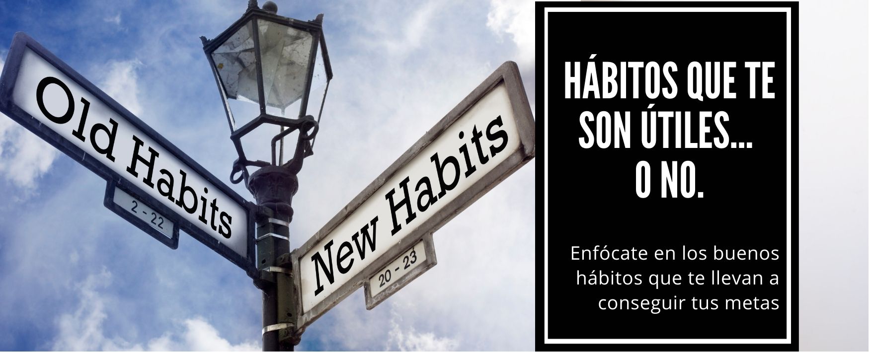 Hábitos que te son útiles… o no…